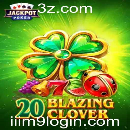 Descubra o Jogo 20BlazingClover: Uma Aventura Envolvente
